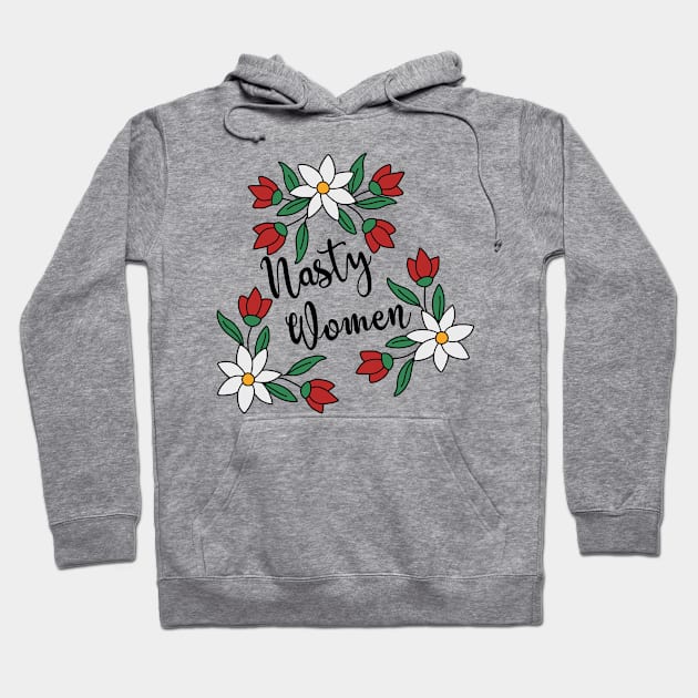 Nasty Women Hoodie by valentinahramov